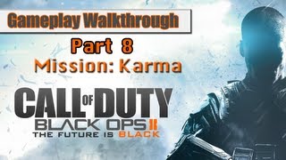 Call Of Duty Black Ops 2 Gameplay Walkthrough Part 8 - Mission 6 - Karma