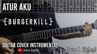 Download lagu Burgerkill - Atur Aku (Guitar Cover) Tab Version mp3
