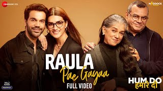 Raula Pae Gayaa - Full Video | Hum Do Hamare Do | Rajkummar | Kriti S | Daler Mehndi, Sachin- Jigar