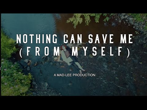 Nothing Can Save Me From Myself - Moon Walker