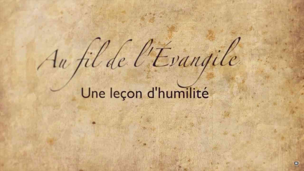 Une leçon d'humilité. - Au fil de l'Évangile