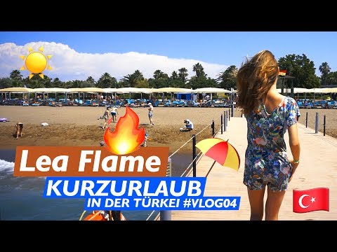 Lea Flame - VLOG #4 - Kurzurlaub in der Türkei 🏖