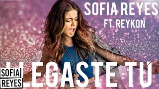 Sofia Reyes - Llegaste Tu (feat. Reykon) [Official Audio]
