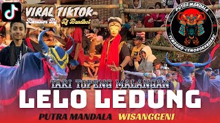 Download lagu Live DJ Bantengan LELO LEDUNG PUTRA MANDALA WISANGGENI Remixer By DJ Bendhot,, mp3