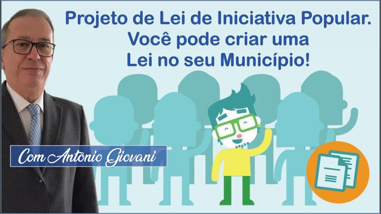 Projeto de Lei de Iniciativa Popular. Você pode criar uma Lei no seu Município!