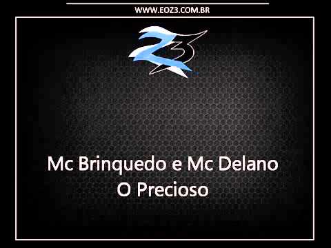 Mc Brinquedo e Mc Delano - O Precioso