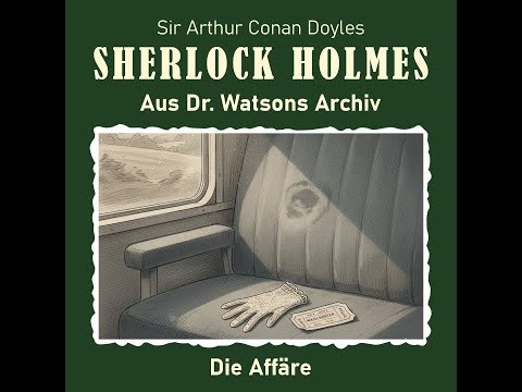 Sherlock Holmes - Die Affäre