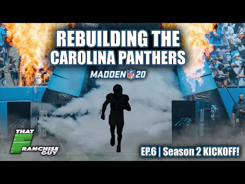 A Realistic Rebuild Of The Carolina Panthers | Madden 20 | Ep 6: Season 2 KICKOFF!