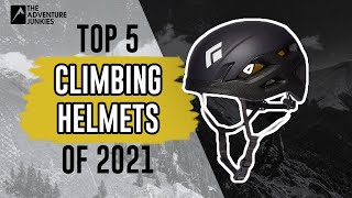 Top 5 Climbing Helmets Of 2021