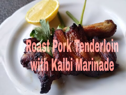 HOW TO MAKE ROAST PORK TENDERLOIN WITH KALBI MARINADE