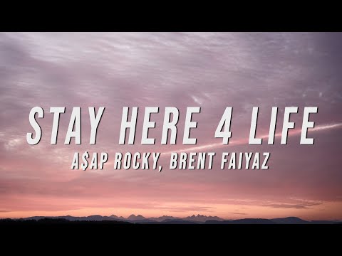A$AP Rocky - STAY HERE 4 LIFE (Lyrics) ft. Brent Faiyaz