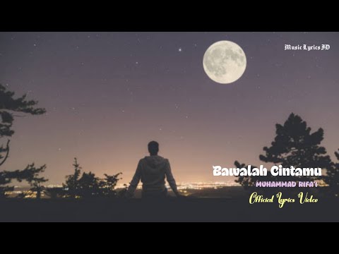 Muhammad Rifa'i - Bawalah Cintamu (Kau Buatku Menangis Pilu) | Lyrics Video