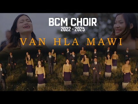BCM Choir (2022 - 2025) | Van Hla Mawi |  Official Music Video
