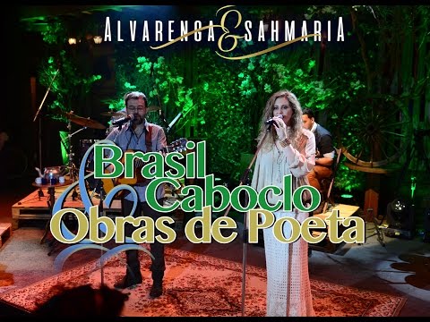 ALVARENGA E SAHMARIA - Brasil Caboclo/Obras de Poeta (medley)