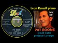 Pat Boone "Don't You Just Know It" 1964 David Gates Leon Russell