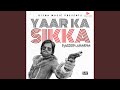 Yaar Ka Sikka