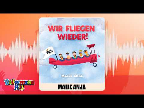 Malle Anja - Wir fliegen wieder (Visualizer)