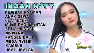 Download lagu Indah Waty | Kejebak Nyaman | Anak Dewa | Mung Dadi Mantan | Full Album Pilihan Terbaru 2025 mp3