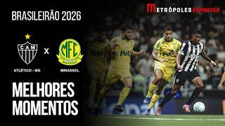 Atlético MG 3 x 1 Mirassol | Melhores Momentos | Brasileirão 2026