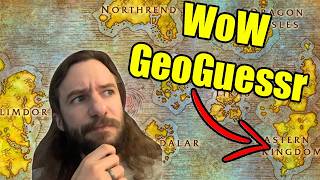 28 minutes of World of Warcraft GeoGuessr