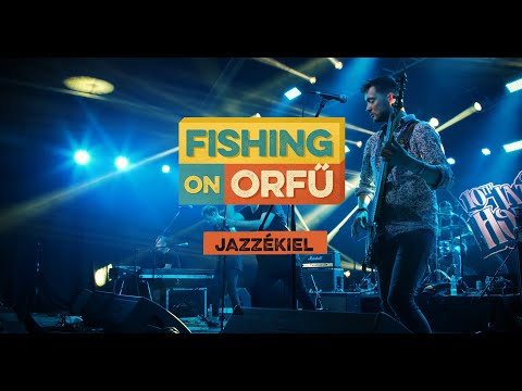 Jazzékiel - Fishing on Orfű 2019 (Teljes koncert)