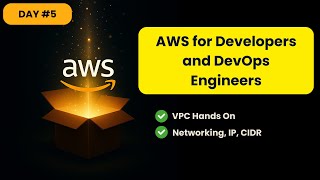 DAY 05 | AWS VPC Tutorial for Beginners | Networking, IP, CIDR & Hands-On VPC Setup