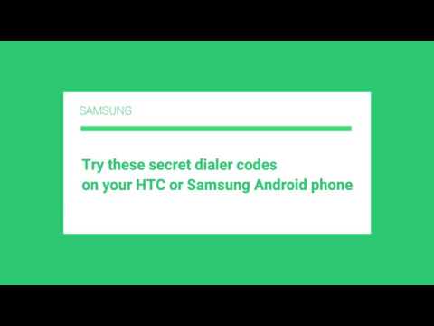 Try these secret dialer codes on your HTC or Samsung Android phone