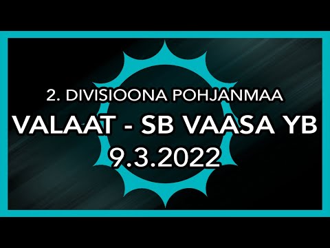 Valaat - SB Vaasa YB 9.3.2022 maalikooste