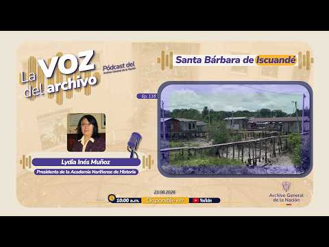 La Voz del Archivo - Santa Bárbara de Iscuandé