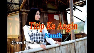 TITIP KA ANGIN (Yayan Jatnika) - Nanih #Pop Sunda # Cover TITIP KA ANGIN (Yayan Jatnika) - Nanih #Pop Sunda # Cover
