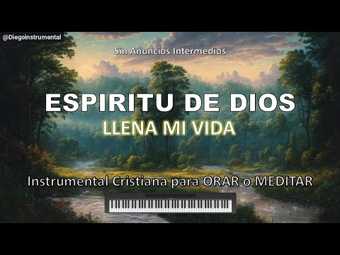 Música para Orar - Sin anuncios intermedios | Lléname - música Instrumental Cristiana - Oración.