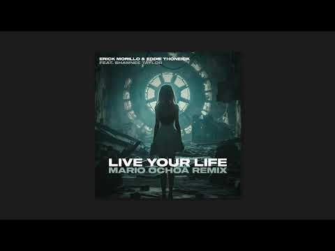 Erick Morillo, Eddie Thoneick - Live Your Live (Mario Ochoa Remix) [FREE DOWNLOAD]
