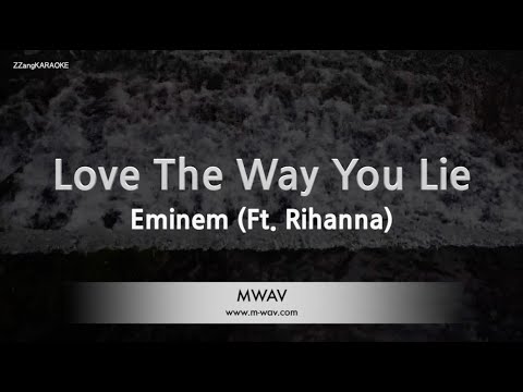 Eminem-Love The Way You Lie (Ft. Rihanna) (Karaoke Version)