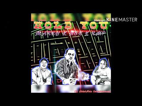 HOLD YOU ( RMP Ft NOX X MARKY )