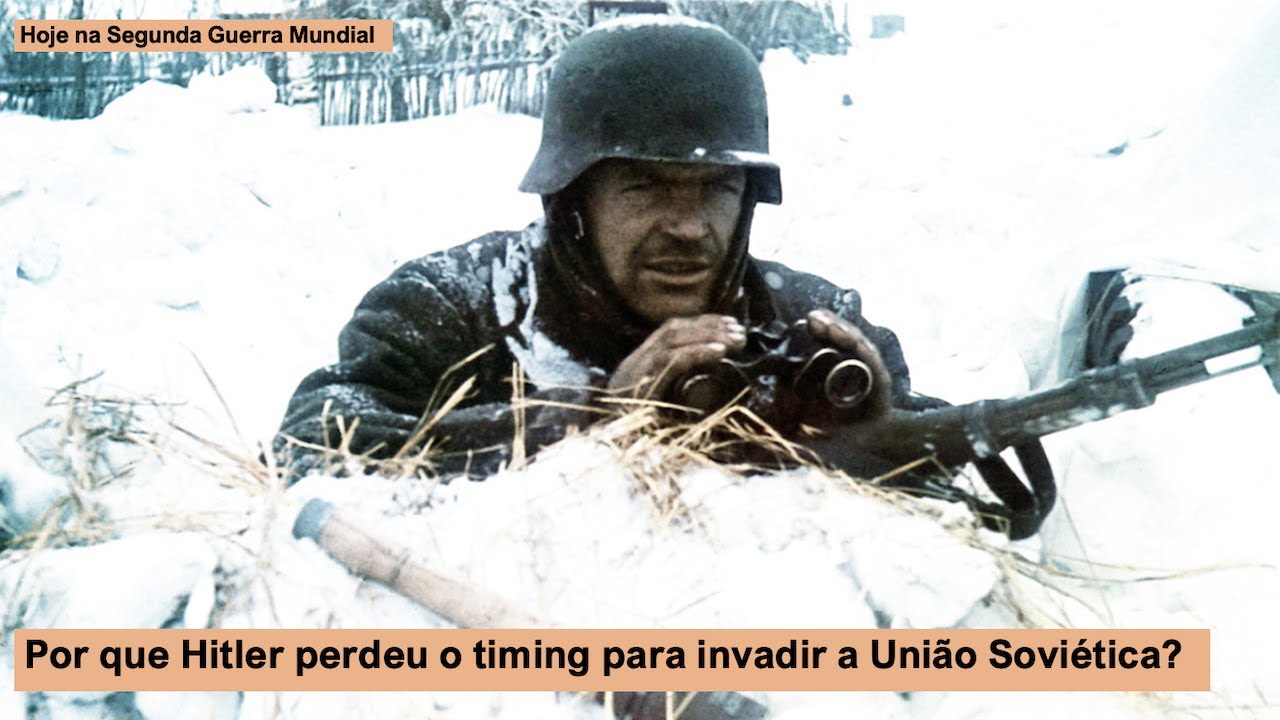 Por que Hitler perdeu o timing para invadir a União Soviética?