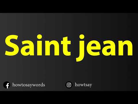 How To Pronounce Saint jean