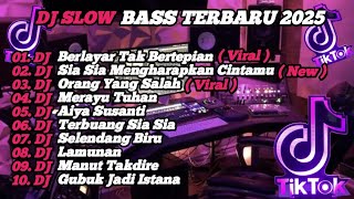 Download lagu DJ SLOW BASS TERBARU 2025 | DJ VIRAL TIK TOK FULL BASS 🎵 DJ KU BERLAYAR TAK BERTEPIAN  | FULL ALBUM mp3