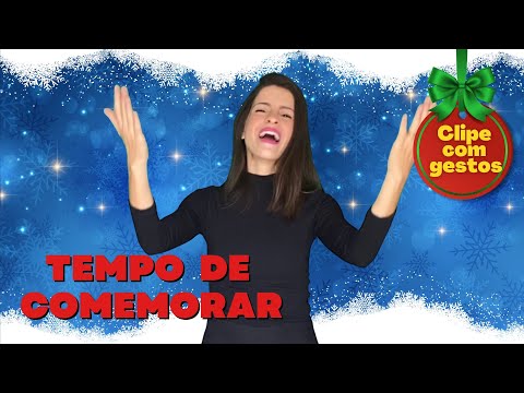 TEMPO DE COMEMORAR -  CLIPE COM GESTOS