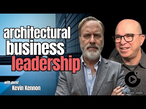 Architectural Thought Leadership Business Lessons from Design Excellence with Kevin Kennon — video