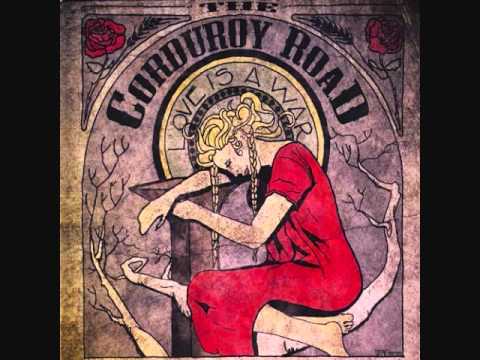 Four Things - Corduroy Road - Love Is A War