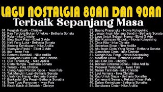 Download lagu LAGU NOSTA;GIA TERBAIK PILIHAN BIKIN HATI ADEM mp3