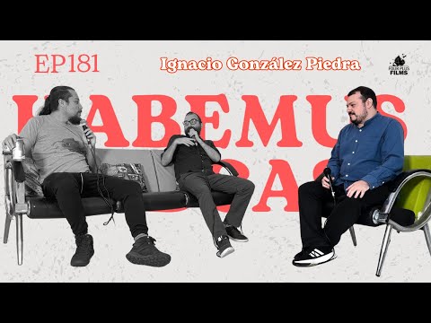 Habemus Podcast - Ep.181: “Litigangster” (Con: Ignacio González Piedra)