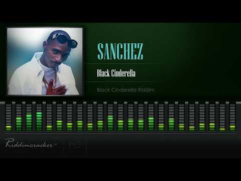 Sanchez - Black Cinderella (Black Cinderella Riddim) [HD]