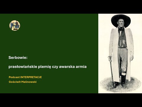185 Serbowie: prasłowiańskie plemię czy awarska armia