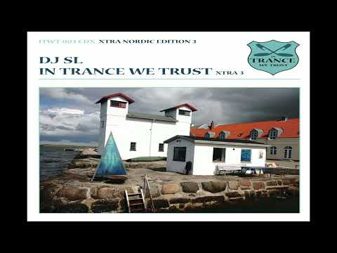 VA - In Trance We Trust XTRA Nordic Edition 3 - mixed by DJ SL