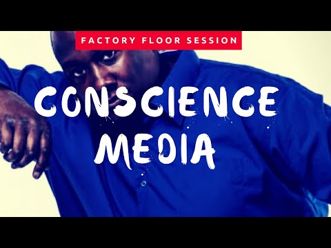 Conscience Media - Factory Floor Sessions 2/4/18