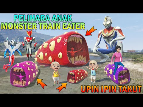 UPIN IPIN PELIHARA BAYI M0NSTER TRAIN EATER, DIBANTU ULTRAM4N