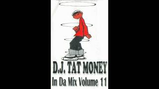 DJ TAT MONEY IN THE MIX VOLUME 11 INTRO MIXTAPE