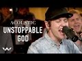 Unstoppable God (Acoustic Version) 