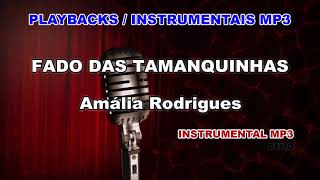 ♬ Playback / Instrumental Mp3 - FADO DAS TAMANQUINHAS - Amália Rodrigues